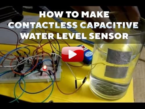 How to make a Capacitive Water Level Sensor Project